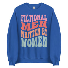 Fictional Men Written By Women Sweatshirt