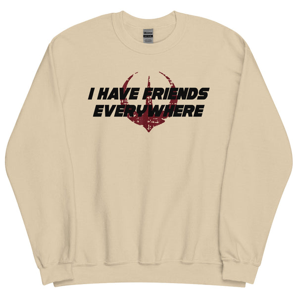 Black unisex sweatshirt with “I Have Friends Everywhere” text and a distressed rebellion symbol inspired by Star Wars Andor.