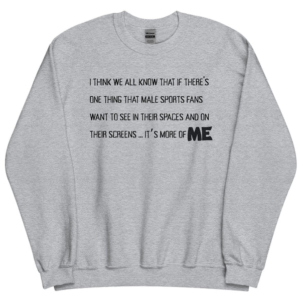 taylor swift new heights podcast quote sweatshirt i think we all know that if there's one thing that male sports fans want to see in their spaces and on their screens it's more of me travis kelce tayvis swiftie sweater gift merch funny grey gray black