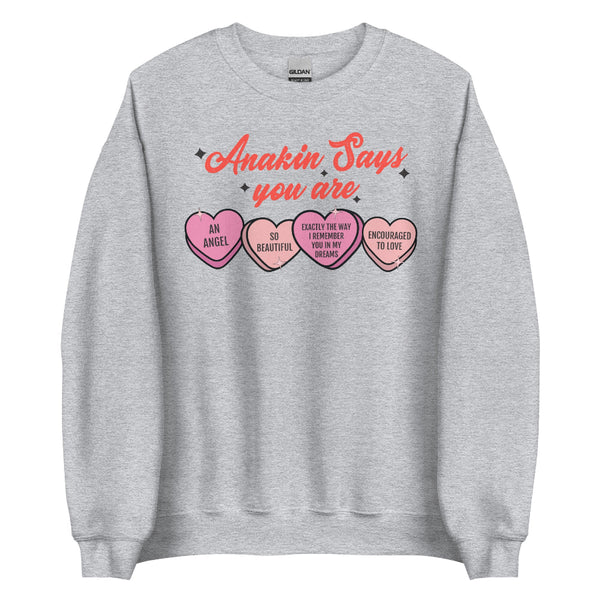 Anakin Says You Are candy hearts Star Wars Valentine sweatshirt