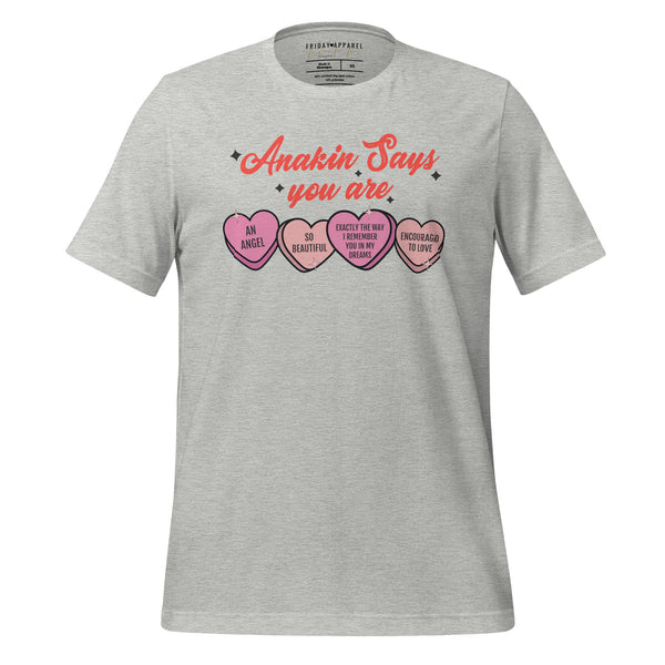 Anakin Says You Are Valentines Shirt