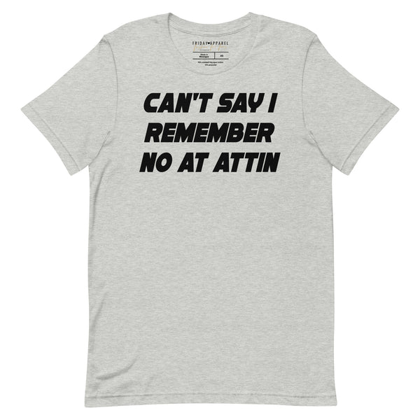 Can't say I remember no At Attin star wars shirt graphic tee grey gray with black design unisex cotton galaxys edge cosplay jude law space pirate