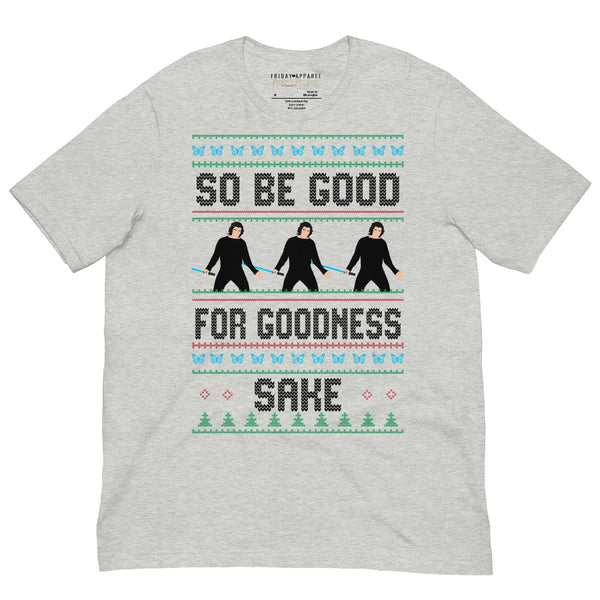 Light blue unisex t-shirt with “So Be Good for Goodness Sake” holiday ugly sweater design featuring three illustrated Ben Solo silhouettes, Star Wars and Reylo-inspired Christmas fandom shirt printed on 100% combed ring spun cotton, inclusive sizing. Kylo Ren Shrug LIghtsaber Adam Driver