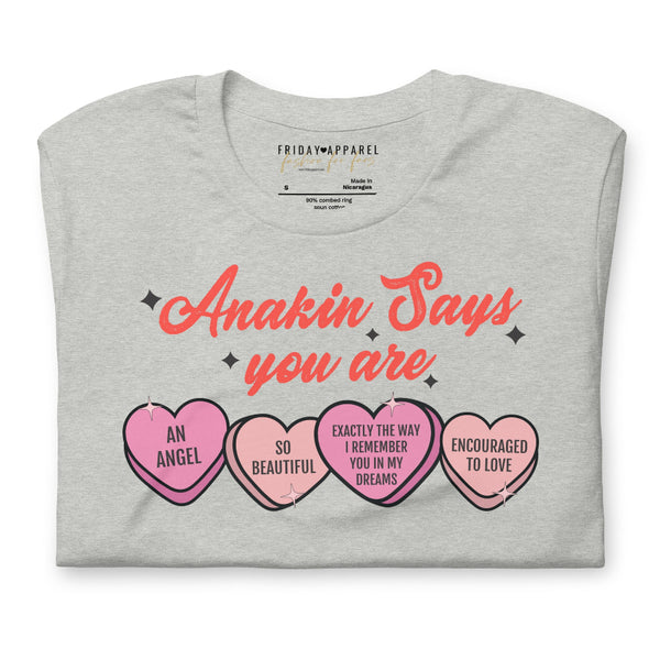 Anakin Says You Are candy hearts Star Wars Valentine unisex shirt