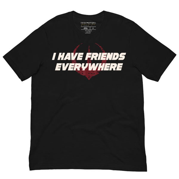 Black unisex t-shirt with “I Have Friends Everywhere” text and a distressed rebellion symbol inspired by Star Wars Andor.