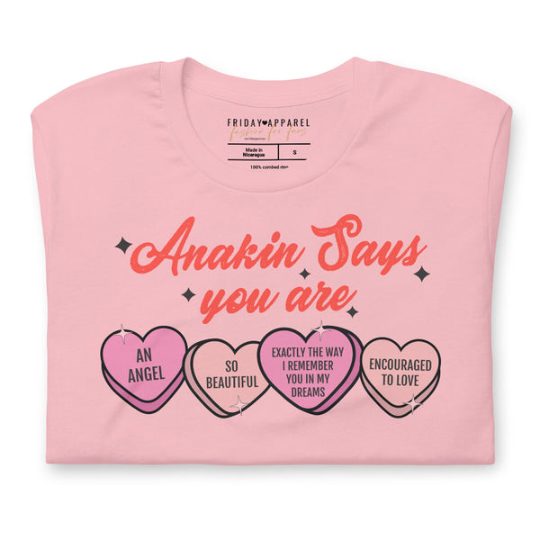 Anakin Says You Are candy hearts Star Wars Valentine unisex shirt