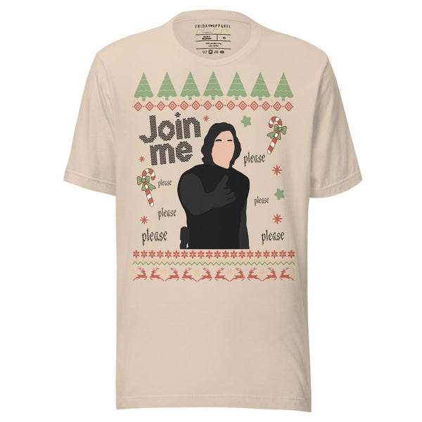 Sand beige unisex t-shirt featuring Kylo Ren “Join Me please” holiday ugly-sweater style design with candy canes, trees, stars, and repeated “please” text. Star Wars Reylo fandom merch referencing Adam Driver, printed on 100% combed ring-spun cotton tee, unisex sizing XS–4XL. save the hunt for ben solo