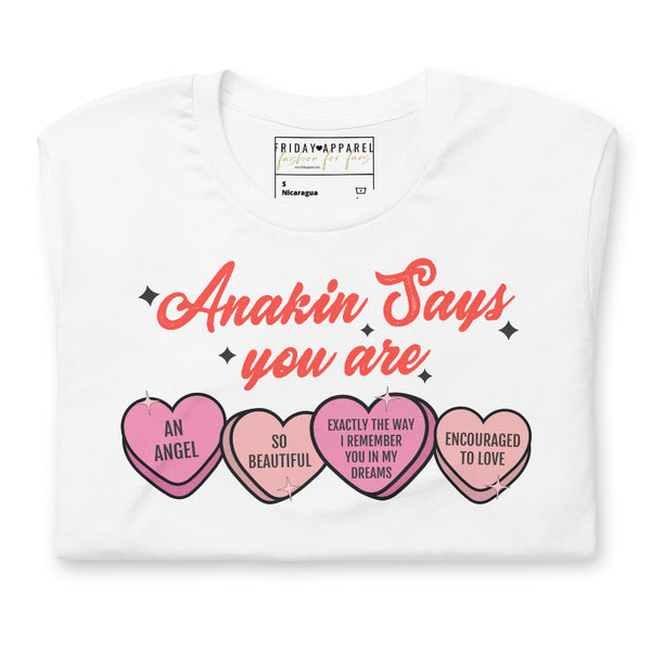 Anakin Says You Are candy hearts Star Wars Valentine unisex shirt