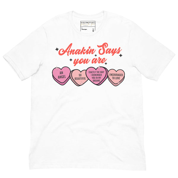 Anakin Says You Are candy hearts Star Wars Valentine unisex shirt