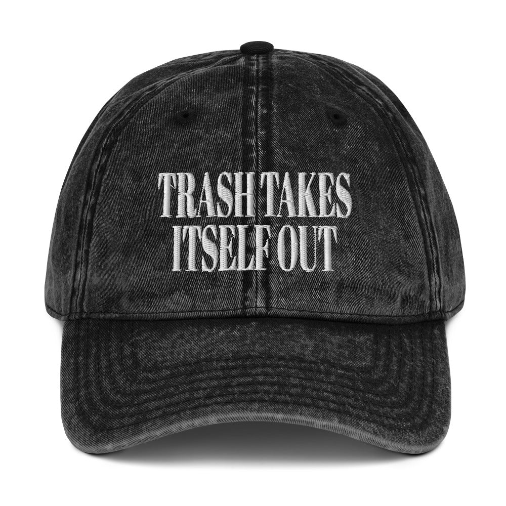 Trash Takes Itself Out Vintage Hat