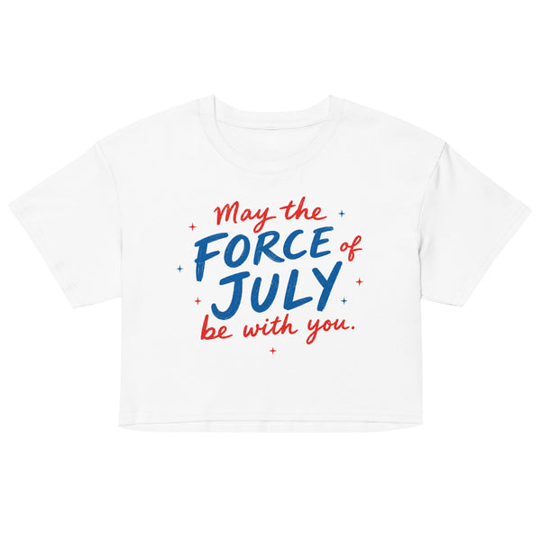May The Force Of July Be With You women’s cropped t-shirt with patriotic Star Wars inspired design
