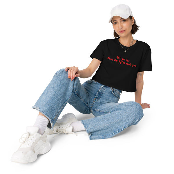 Women’s cropped t-shirt with Stranger Things inspired text Girl get up Steve Harrington needs you.