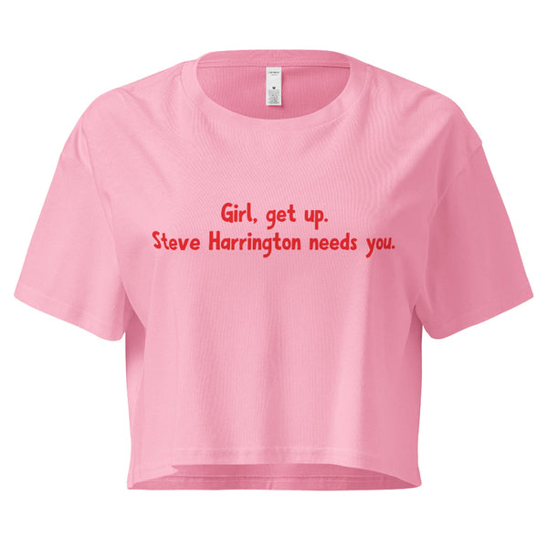 Women’s cropped t-shirt with Stranger Things inspired text Girl get up Steve Harrington needs you.