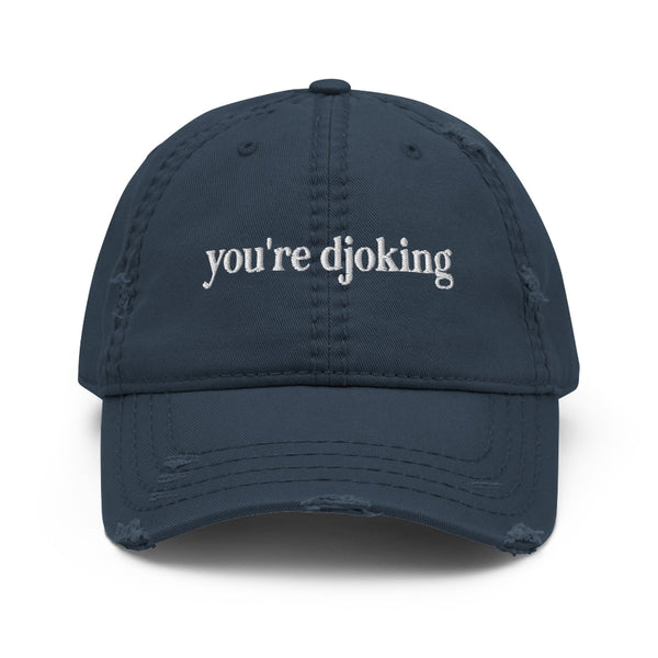 “You’re Djoking embroidered hat inspired by Djo and Joe Keery, minimalist indie music fan cap.”