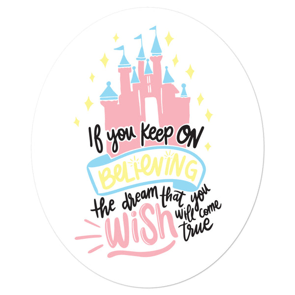 Keep Believing Cinderella Castle Sticker