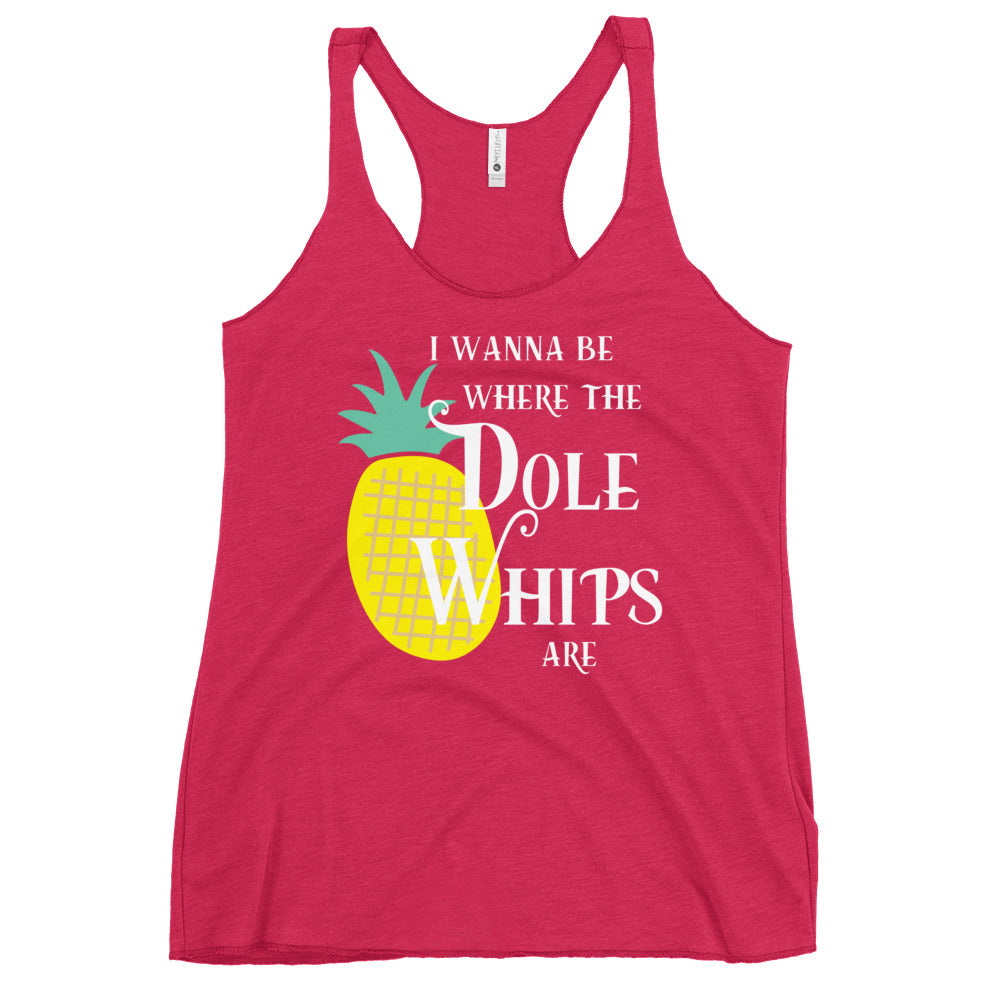 I Wanna Be Where The Dole Whips Are Women's Racerback Tank Top
