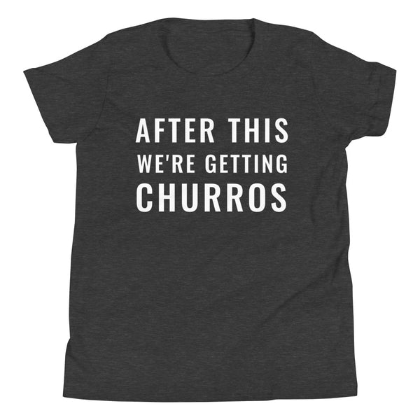 Kids After This We're Getting Churros Shirt and Baby Onesie