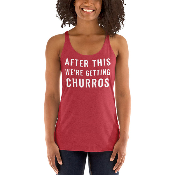 After This We're Getting Churros Women's Racerback Tank