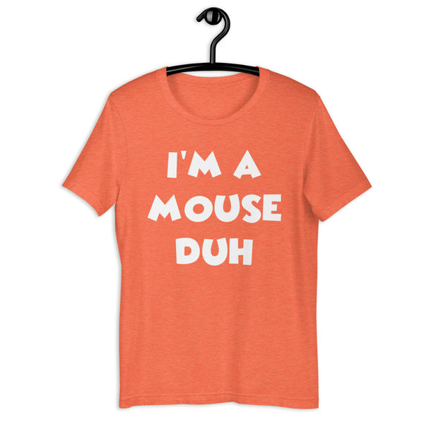 I'm A Mouse Duh Halloween Shirt