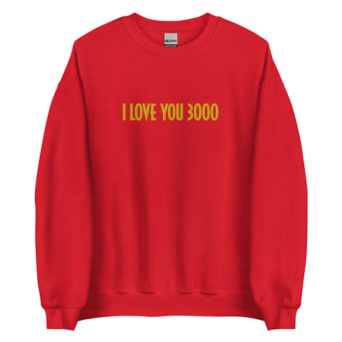 I Love You 3000 Embroidered Sweatshirt