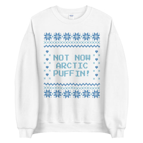 Not Now Arctic Puffin Sweatshirt