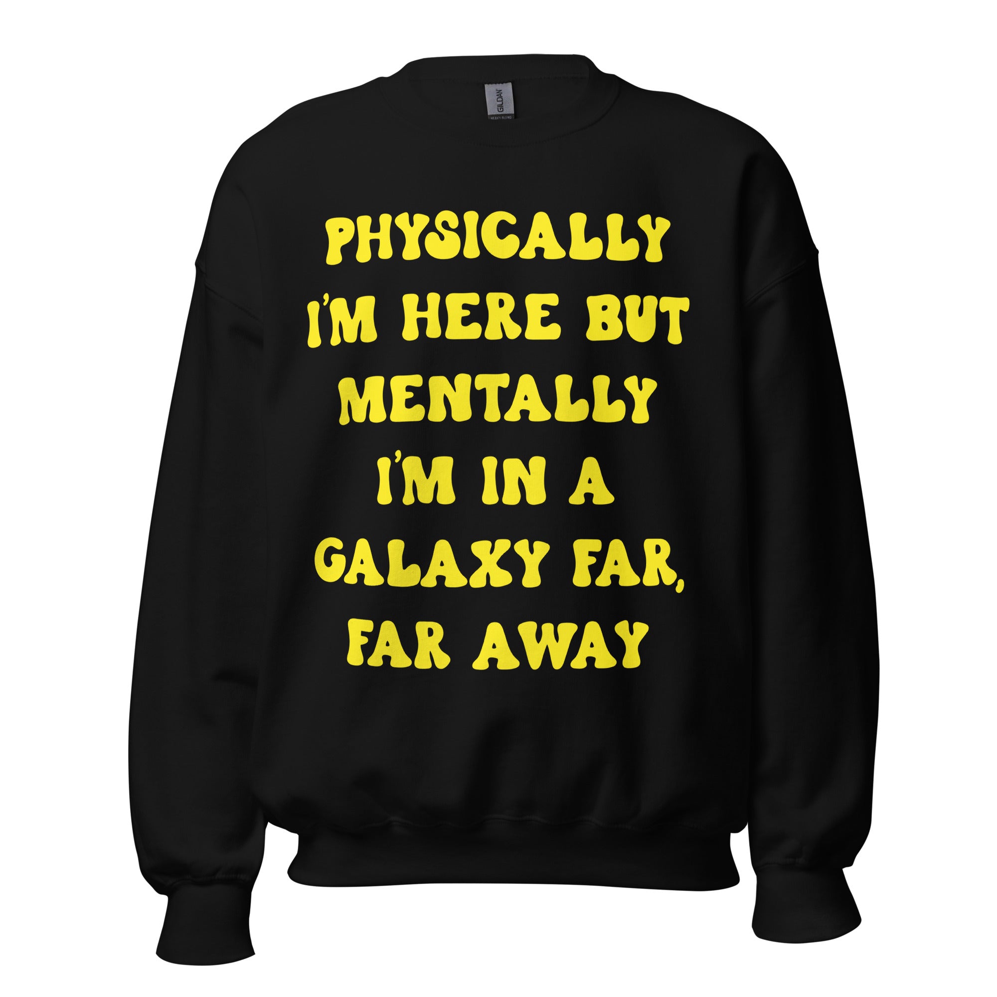 Mentally In A Galaxy Far Far Away Sweatshirt