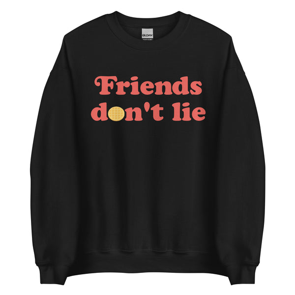 Friends Don't Lie Waffle Sweatshirt