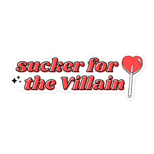Sucker for the Villain Sticker