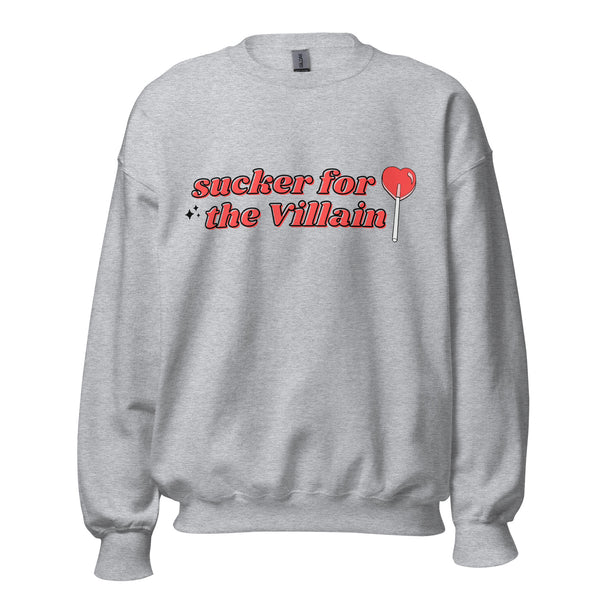 Sucker for the Villain Sweatshirt