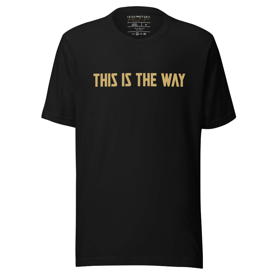 This is the way graphic tee shirt. Black with gold design. For Star Wars fans of the Mandalorian and Baby Yoda Grogu.