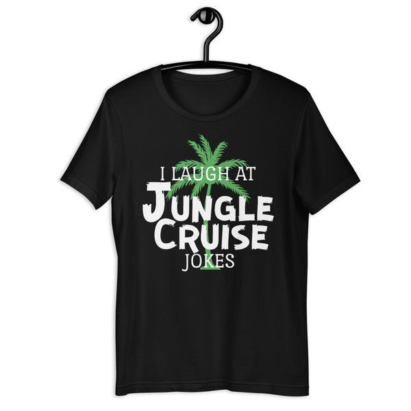 I Laugh At Jungle Cruise Jokes Shirt