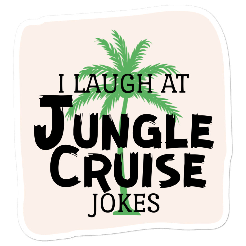 I Laugh At Jungle Cruise Jokes Sticker