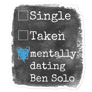 Mentally Dating Ben Solo Sticker